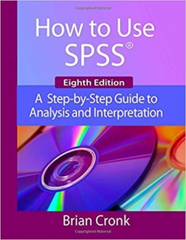 کتاب How to Use IBM SPSS Statistics: A Step-By-Step Guide to Analysis and Interpretation