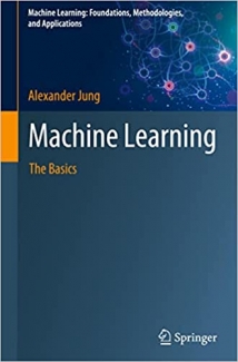 کتاب Machine Learning: The Basics (Machine Learning: Foundations, Methodologies, and Applications)