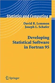 کتاب Developing Statistical Software in Fortran 95 (Statistics and Computing) 