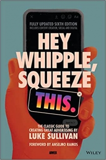 کتاب Hey Whipple, Squeeze This: The Classic Guide to Creating Great Advertising