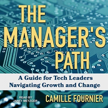 کتاب The Manager's Path: A Guide for Tech Leaders Navigating Growth and Change 