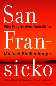 کتاب San Fransicko: Why Progressives Ruin Cities