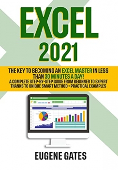 جلد معمولی رنگی_کتاب Excel 2021: The Key To Becoming an Excel Master in Less Than 30 Minutes a Day | A Complete Step-by-Step Guide from Beginner to Expert Thanks to Unique Smart Method + Practical Examples