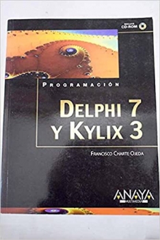 کتابDelphi 7 y Kylix 3 / Delphi 7 and Kylix 3 (Programacion / Programming) (Spanish Edition)