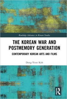 کتاب The Korean War and Postmemory Generation: Contemporary Korean Arts and Films (Routledge Advances in Korean Studies)