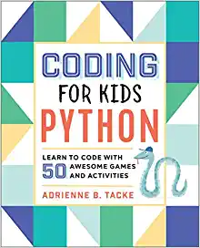 کتاب Coding for Kids: Python: Learn to Code with 50 Awesome Games and Activities