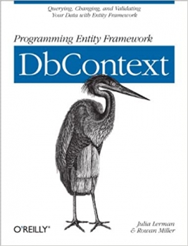 کتاب Programming Entity Framework: DbContext: Querying, Changing, and Validating Your Data with Entity Framework