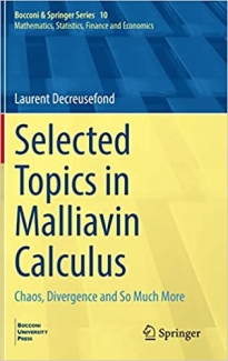 کتاب Selected Topics in Malliavin Calculus: Chaos, Divergence and So Much More (Bocconi & Springer Series, 10)