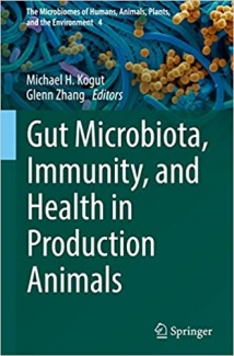 کتاب Gut Microbiota, Immunity, and Health in Production Animals (The Microbiomes of Humans, Animals, Plants, and the Environment, 4)