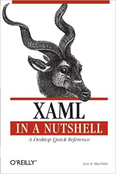 کتاب XAML in a Nutshell: A Desktop Quick Reference (In a Nutshell (O'Reilly))