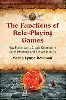کتابThe Functions of Role-Playing Games: How Participants Create Community, Solve Problems and Explore Identity