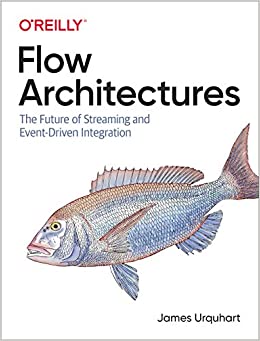 کتاب Flow Architectures: The Future of Streaming and Event-Driven Integration