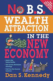 No B.S. Wealth Attraction in the New Economy