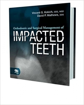 خرید اینترنتی کتاب Orthodontic and Surgical Management of Impacted Teeth 1st Edition