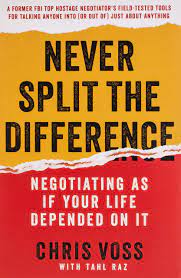 Never Split the Difference: Negotiating as if Your Life Depended on It International Edition,