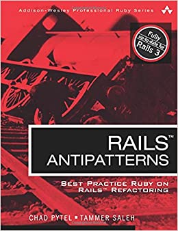 کتاب Rails AntiPatterns: Best Practice Ruby on Rails Refactoring (Addison-Wesley Professional Ruby) (Addison-Wesley Professional Ruby Series)