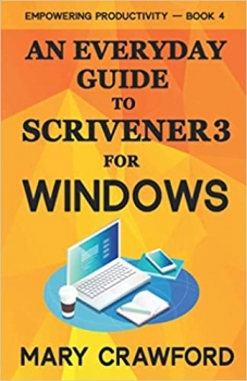 کتاب An Everyday Guide to Scrivener 3 For Windows (Empowering Productivity)