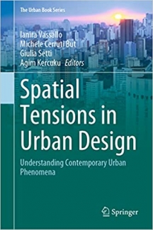کتاب Spatial Tensions in Urban Design: Understanding Contemporary Urban Phenomena (The Urban Book Series)