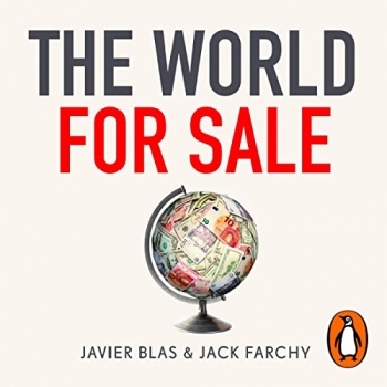 کتاب The World for Sale: Money, Power and the Traders Who Barter the Earth’s Resources