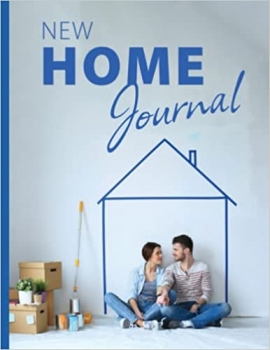 کتاب New Home Journal: DIY and Checklist for New Home Planner, Renovation Logbook, Budget Expenses for Decorating Styles, To-Do List, Layout Design, Quotes Record & Important Notes