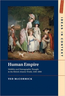 کتاب Human Empire: Mobility and Demographic Thought in the British Atlantic World, 1500–1800 (Ideas in Context)