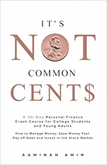 جلد معمولی سیاه و سفید_کتاب It's Not Common Cent$: A 30-Day Personal Finance Crash Course for College Students and Young Adults. How to Manage Money, Save Money Fast, Pay off Debt and Invest in the Stock Market