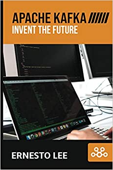 کتاب APACHE KAFKA: INVENT THE FUTURE