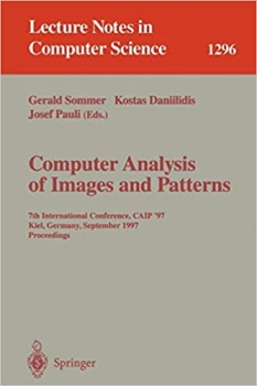کتاب Computer Analysis of Images and Patterns: 7th International Conference, CAIP '97, Kiel, Germany, September 10-12, 1997. Proceedings. (Lecture Notes in Computer Science, 1296) 