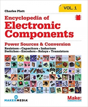 کتاب Encyclopedia of Electronic Components Volume 1: Resistors, Capacitors, Inductors, Switches, Encoders, Relays, Transistors