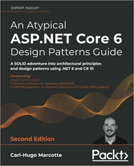 کتاب An Atypical ASP.NET Core 6 Design Patterns Guide: A SOLID adventure into architectural principles and design patterns using .NET 6 and C# 10, 2nd Edition