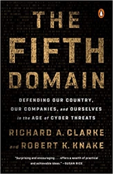 کتاب The Fifth Domain: Defending Our Country, Our Companies, and Ourselves in the Age of Cyber Threats