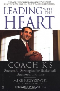کتاب Leading with the Heart: Coach K's Successful Strategies for Basketball, Business, and Life