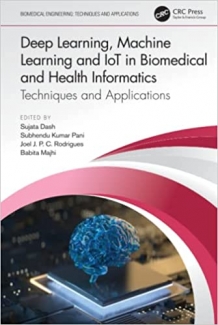 کتاب Deep Learning, Machine Learning and IoT in Biomedical and Health Informatics (Biomedical Engineering)