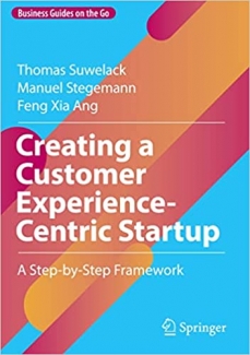 کتاب Creating a Customer Experience-Centric Startup: A Step-by-Step Framework (Business Guides on the Go)