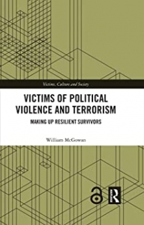 کتاب Victims of Political Violence and Terrorism: Making Up Resilient Survivors (Victims, Culture and Society)