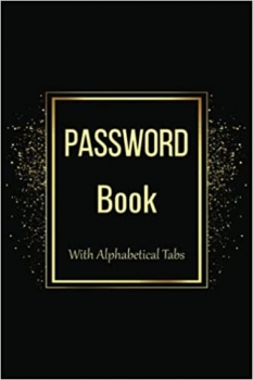 جلد معمولی سیاه و سفید_کتاب Password Logbook With Alphabetical Tabs: Organizer Book To Keep & Protect Internet Address, Login, Username, Password | Manager & Remember Data Computer Website, Gold Cover, Small Print Log Notebook