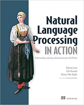 جلد سخت رنگی_کتاب Natural Language Processing in Action: Understanding, analyzing, and generating text with Python 1st Edition