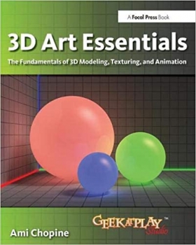 کتاب 3D Art Essentials: The Fundamentals of 3D Modeling, Texturing, and Animation
