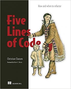 کتاب Five Lines of Code: How and when to refactor