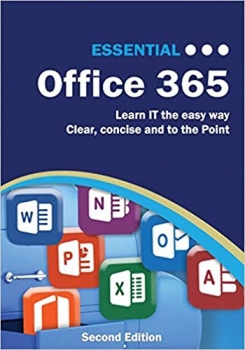 کتاب Essential Office 365 Second Edition: The Illustrated Guide to using Microsoft Office