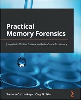 کتاب Practical Memory Forensics: Jumpstart effective forensic analysis of volatile memory