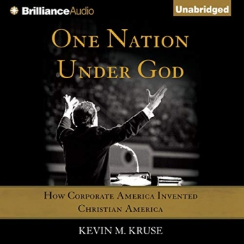 کتاب One Nation Under God: How Corporate America Invented Christian America