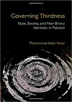 کتاب Governing Thirdness: State, Society, and Non-Binary Identities in Pakistan