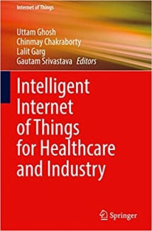 کتاب Intelligent Internet of Things for Healthcare and Industry