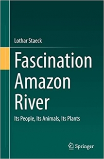 کتاب Fascination Amazon River: Its People, Its Animals, Its Plants