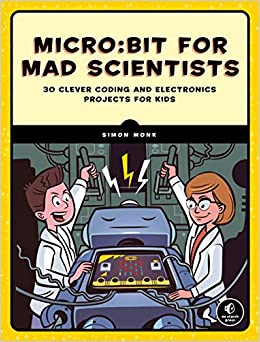 جلد معمولی سیاه و سفید_کتاب Micro:bit for Mad Scientists: 30 Clever Coding and Electronics Projects for Kids