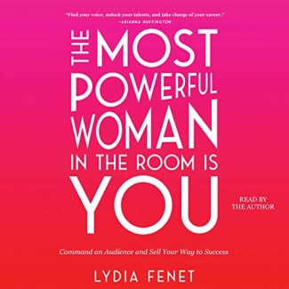 کتاب The Most Powerful Woman in the Room Is You: Command an Audience and Sell Your Way to Success