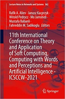 کتاب 11th International Conference on Theory and Application of Soft Computing, Computing with Words and Perceptions and Artificial Intelligence - ICSCCW-2021 (Lecture Notes in Networks and Systems, 362) 