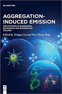 کتاب Aggregation-Induced Emission: Applications in Biosensing, Bioimaging and Biomedicine – Volume 1