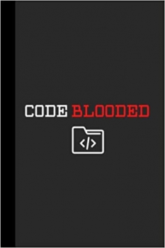 کتاب Code Blooded: 120 Page Journal Notebook Gift for Coders, Web Developers, and Software Developers